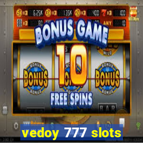 vedoy 777 slots